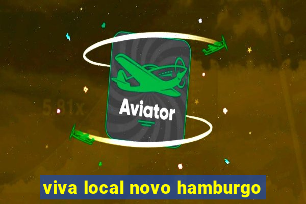 viva local novo hamburgo